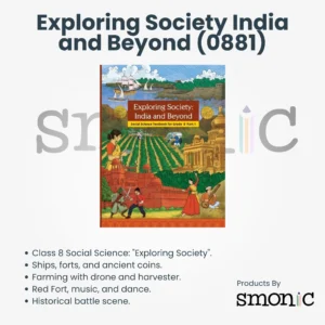 Exploring Society: India and Beyond (0881) |  Social Science Textbook for Grade *